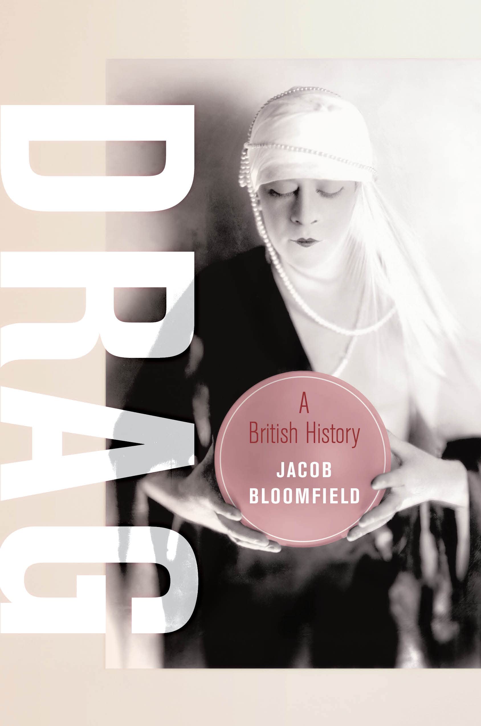 Drag: A British History (Berkeley Series in British Studies Book 23)