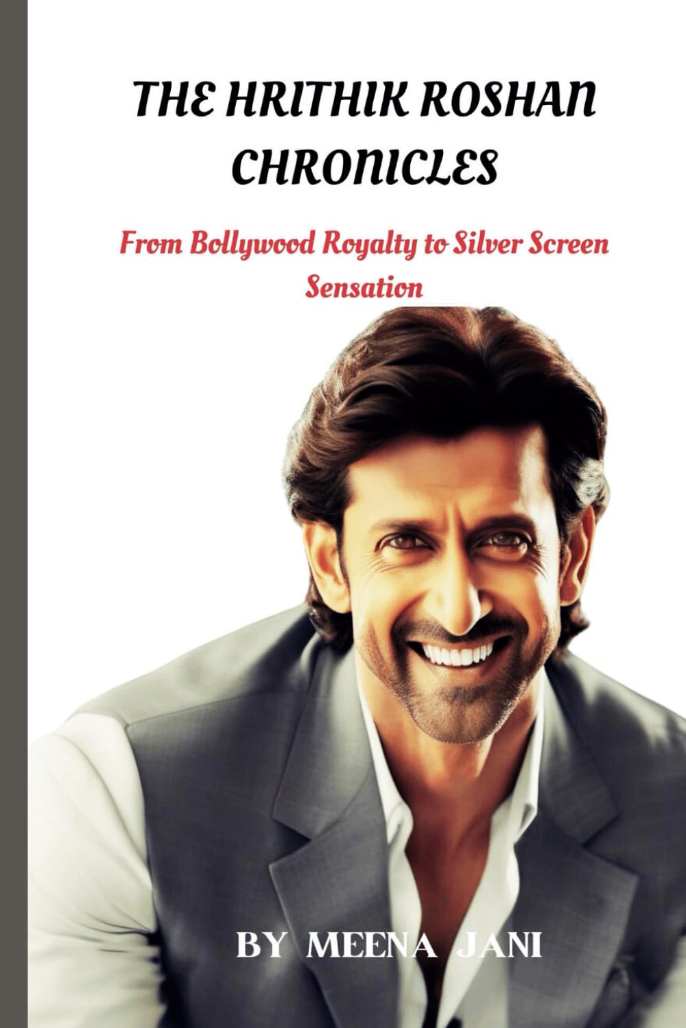 The Hrithik Roshan Chronicles: From Bollywood Royalty to Silver Screen Sensation