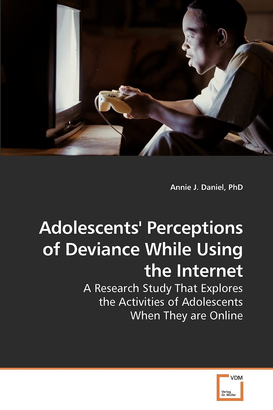 Adolescents' Perceptions of Deviance While Using the Internet: A Research Study That Explores the Activities of Adolescents When They are Online