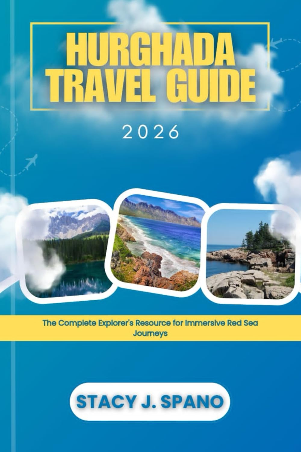 HURGHADA TRAVEL GUIDE 2026: The Complete Explorer’s Resource for Immersive Red Sea Journeys