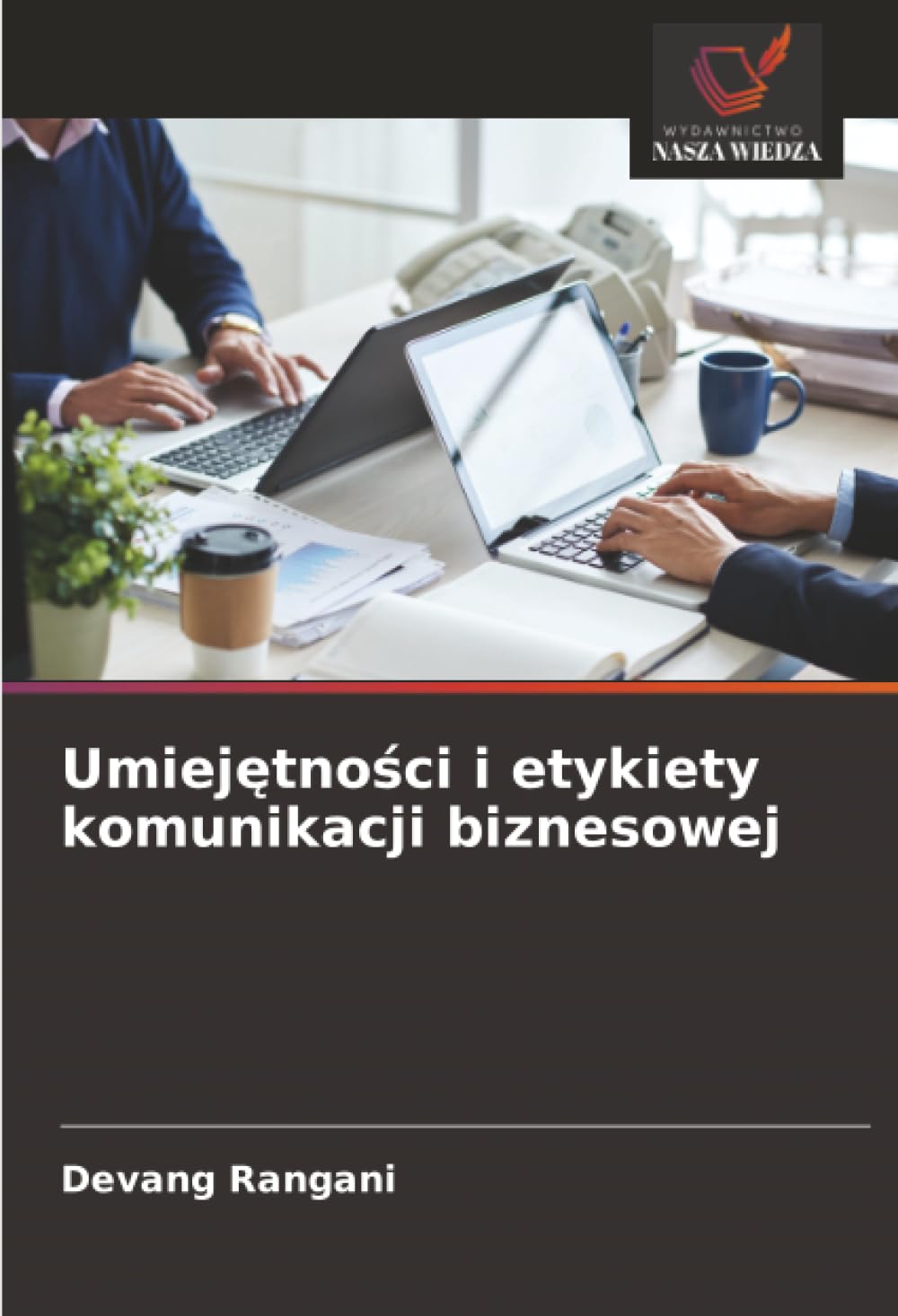 Umiej¿tno¿ci i etykiety komunikacji biznesowej