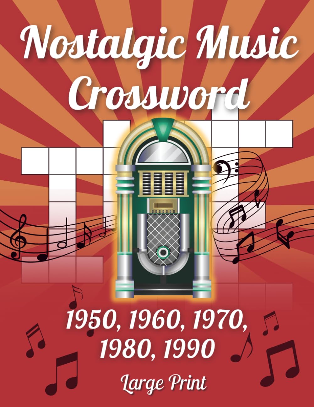 Nostalgic Music Crossword Puzzle Book For Adults & Seniors: 50 Large Print Crosswords Featuring Music from the 50s, 60s, 70s, 80s & 90s - Iconic Artists, Timeless Hits & Vintage Vibes