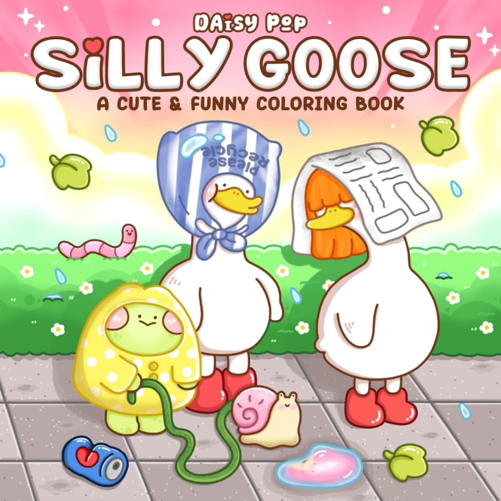 Silly Goose Coloring Book: Cute & Funny Coloring Pages featuring Adorable Geese in Playful Daily Moments, and Cozy Humor Scenes with Bold Easy Designs for All Ages Relaxation