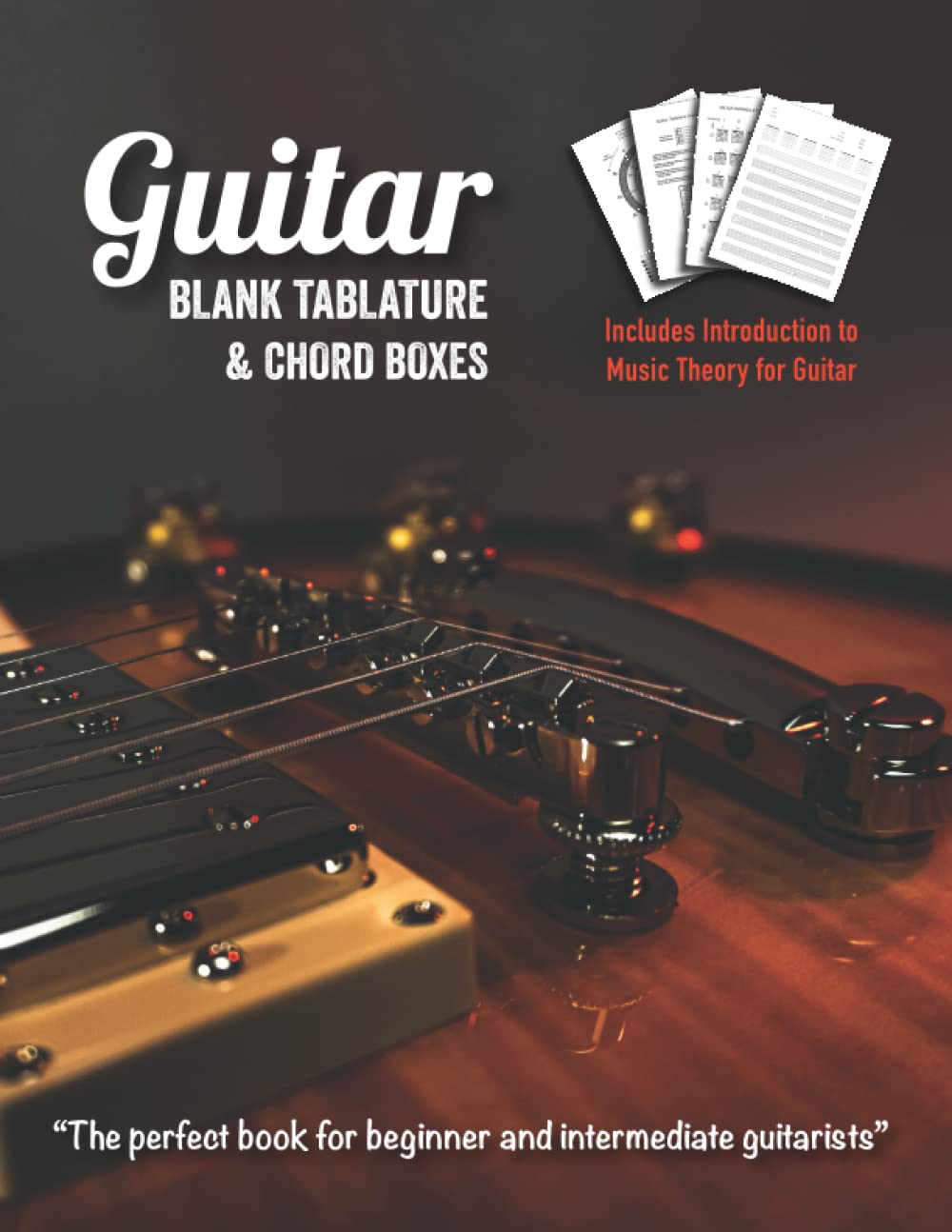 Guitar Blank Tablature & Chord Boxes: Includes introduction to music theory for guitar with explanations, diagrams, chord charts and TAB notation ... intermediate acoustic & electric guitarists