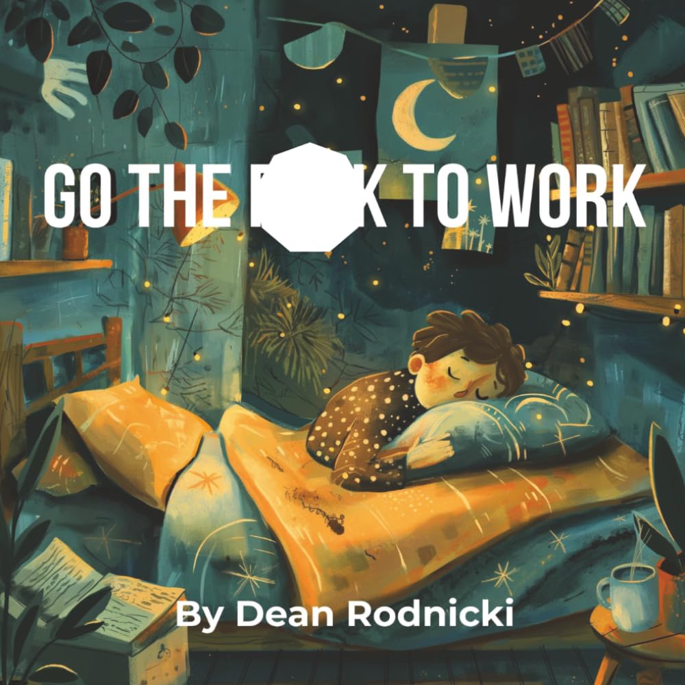 Go The F*** To Work: Special Edition