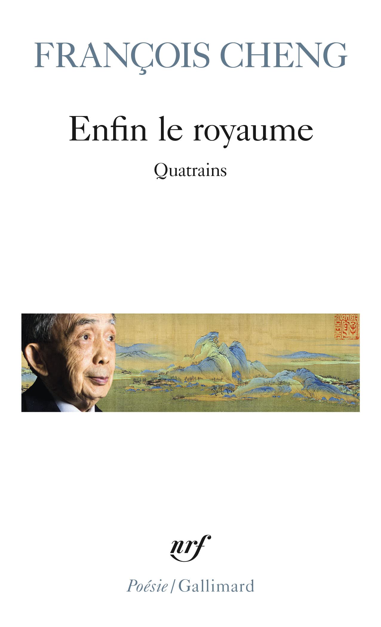 Enfin le royaume: quatrains (Poésie/Gallimard)