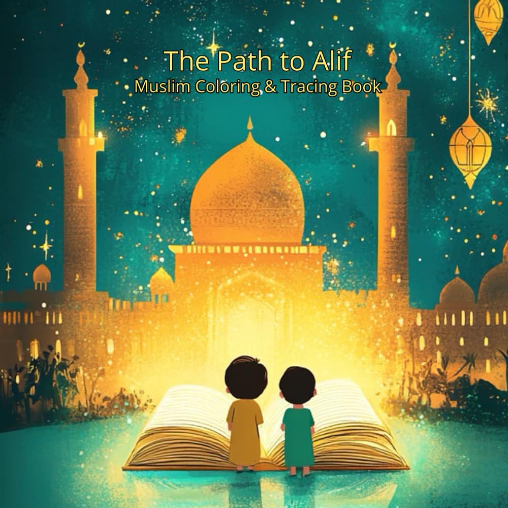The Path to Alif: Muslim Coloring & Tracing Book