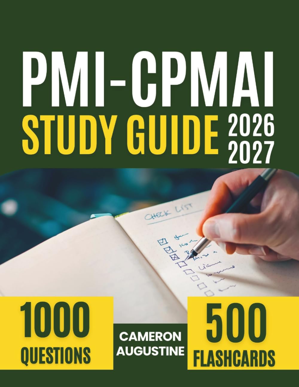 PMI-CPMAI Study Guide 2026/2027: Master AI Project Management Across the Five Exam Domains with 1,000 Practice Questions and Detailed Answer Explanations