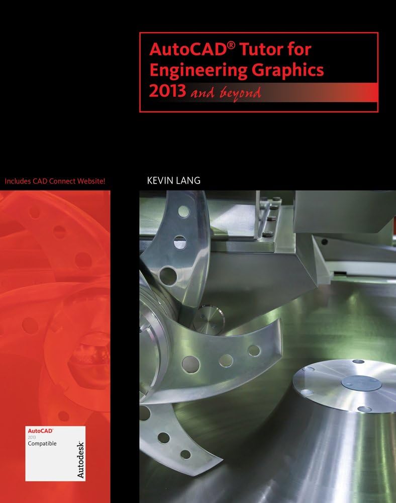 AutoCAD Tutor for Engineering Graphics: 2013 and Beyond (with CAD Connect Web Site Printed Access Card) (Autodesk 2013 Now Available!) 1st Edition
