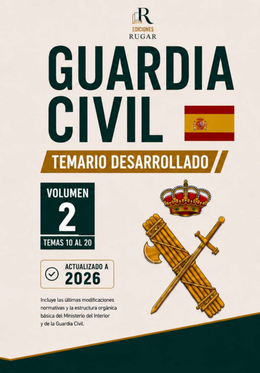 Temario Guardia Civil 2026 — Volumen II: Derecho Administrativo, Seguridad Ciudadana, Extranjería, Guardia Civil, Ciberseguridad, Topografía y Menores ... Oposiciones Guardia Civil — Ediciones RUGAR)