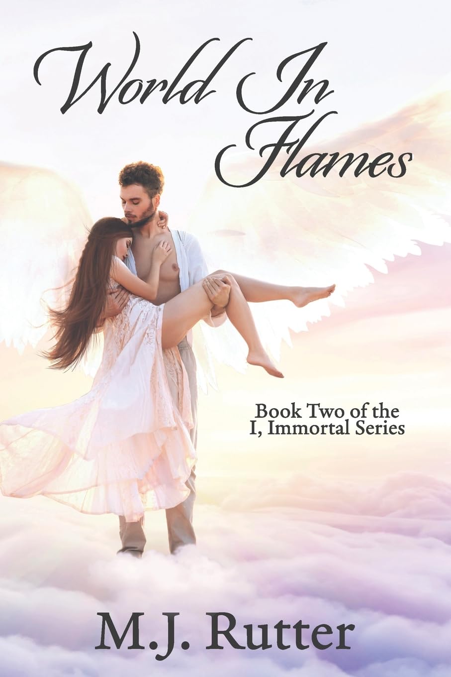 I, Immortal The Series, Book 2, World in Flames: Volume 2