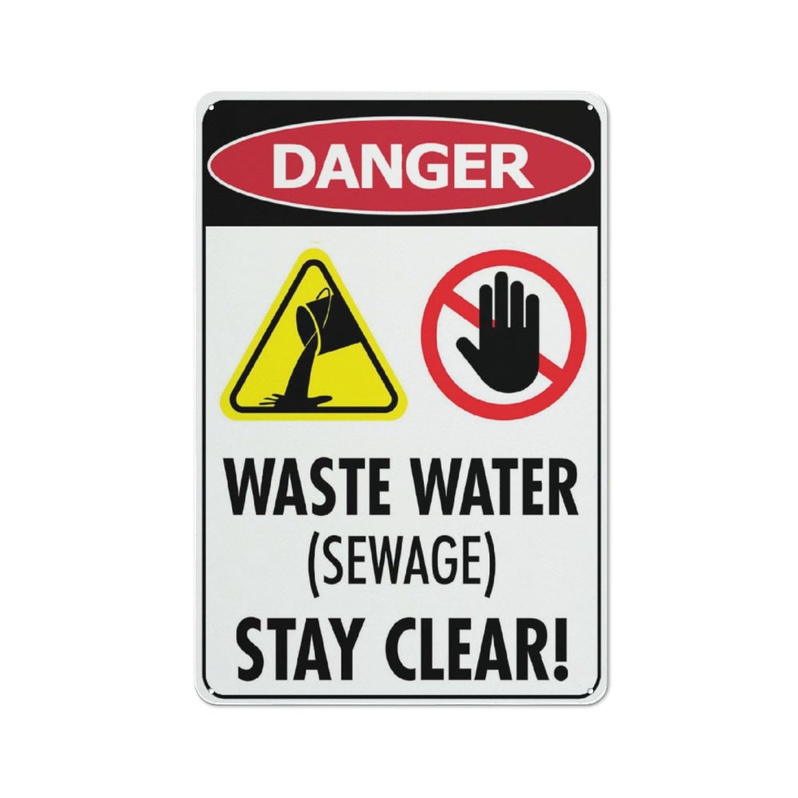 Danger - Waste Water/Sewage (Stay Clear) Sign, 8x12 Inch Outdoor Metal Sign for Business, Workplace, Office, Home, Garden