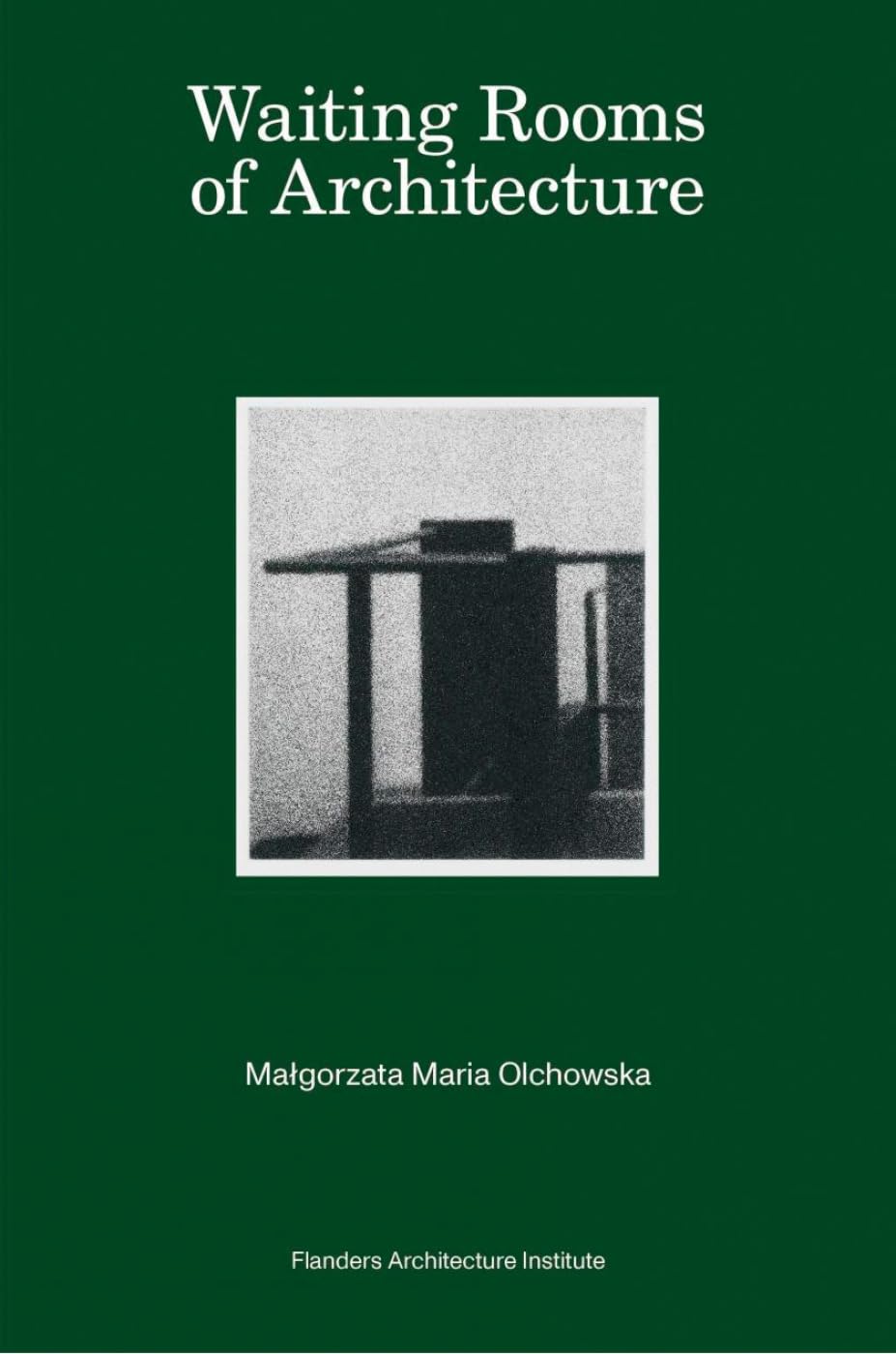 Waiting Rooms of Architecture Olchowska édition d'art limitée