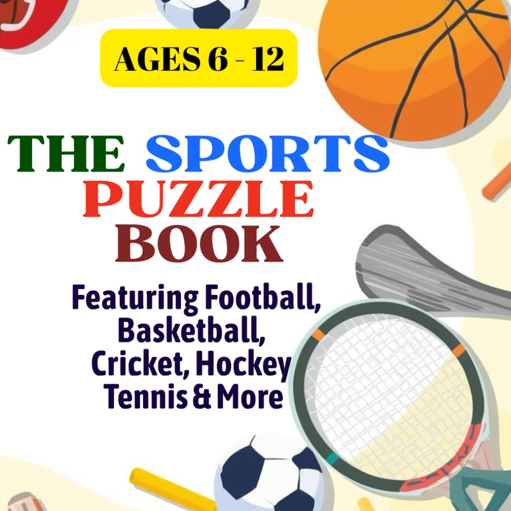 The Sports Puzzle Book: The Ultimate Puzzle Book for Ages 6-12 | Featuring Fun Facts on Tennis, Soccer, Basketball, Football, and More | Screen-Free ... | Educational & entertaining| Great gift idea