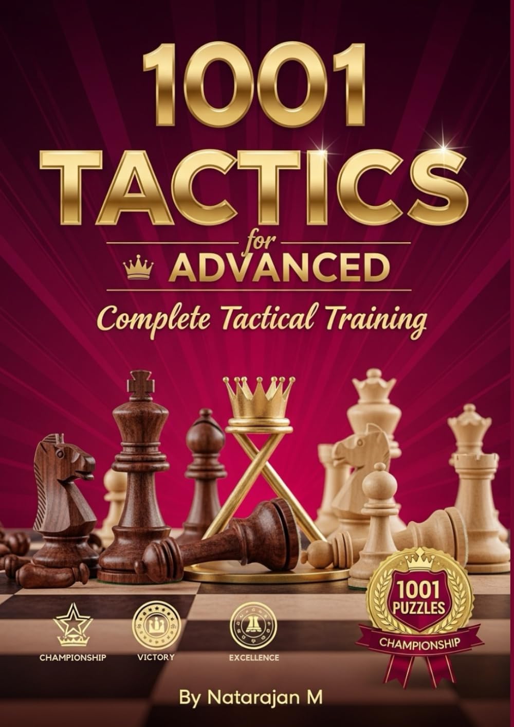 1001 Advanced Chess Tactics: Master-Level Combinations for Tournament Winners: Conquer the Most Challenging Positions | Expert Training for Aspiring ... – Complete 10-Book Training Series)