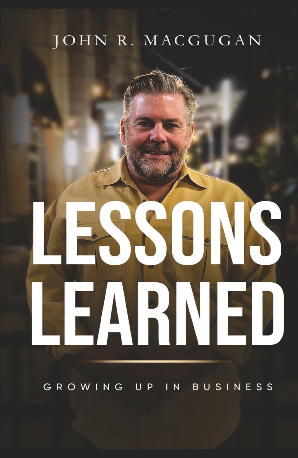 Lessons Learned: Growing Up in Business
