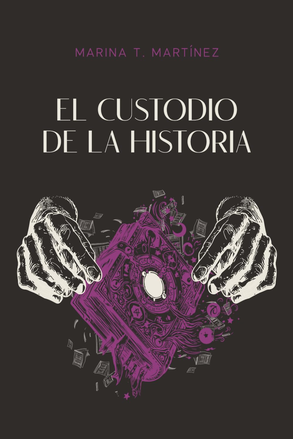 El custodio de la historia (Saga del Grimorio)