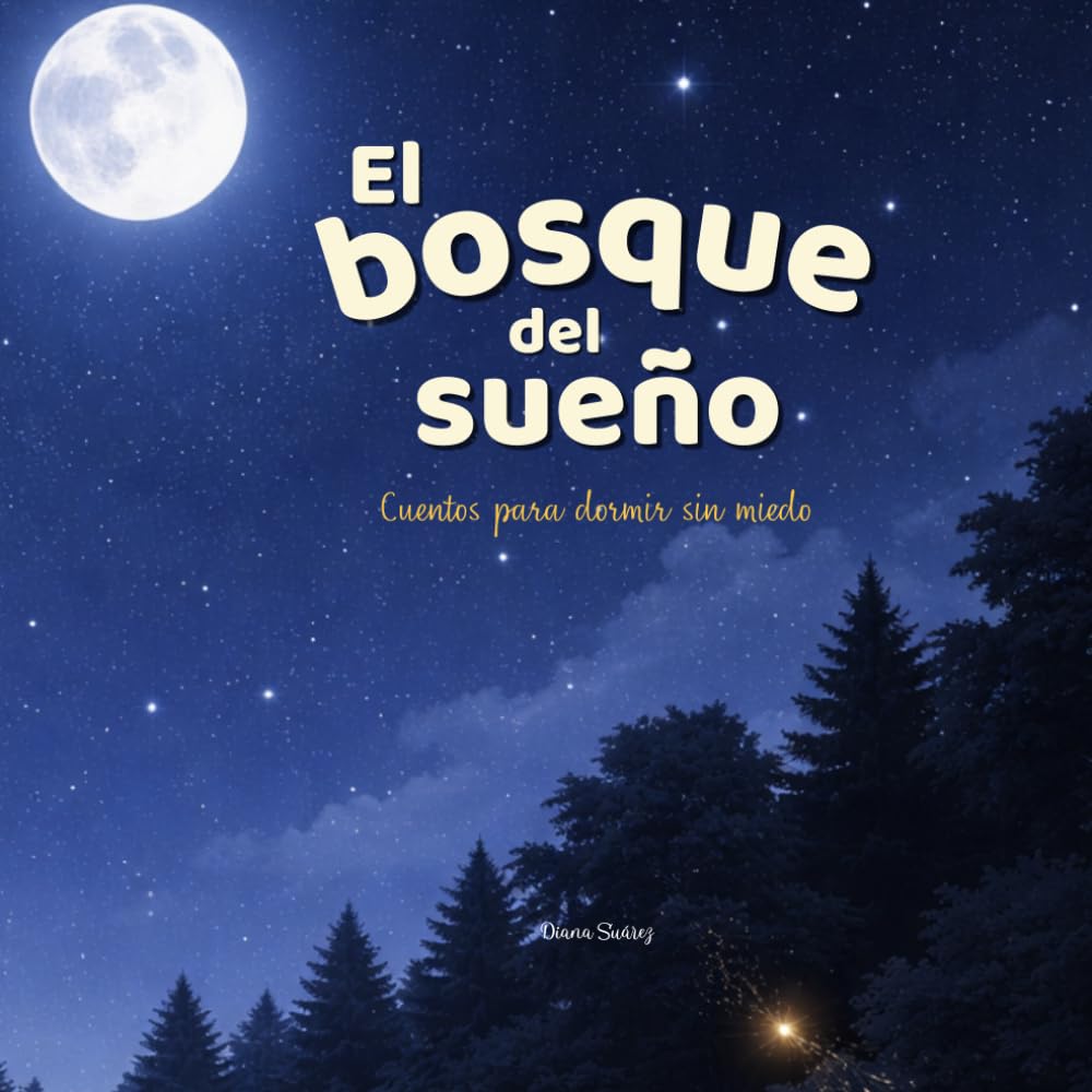 El bosque del sueño: Cuentos para dormir sin miedo