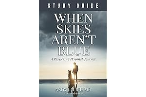 When Skies Aren't Blue Study Guide: A Physician's Personal Journey