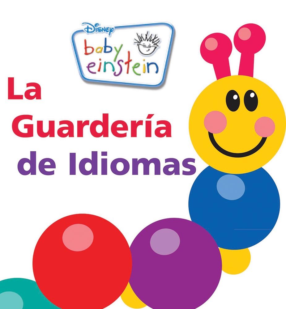 Baby Einstein: La Guarderia de idiomas: Language Nursery, Spanish-Language Edition (Baby Einstein: Libros de carton) (Spanish Edition)