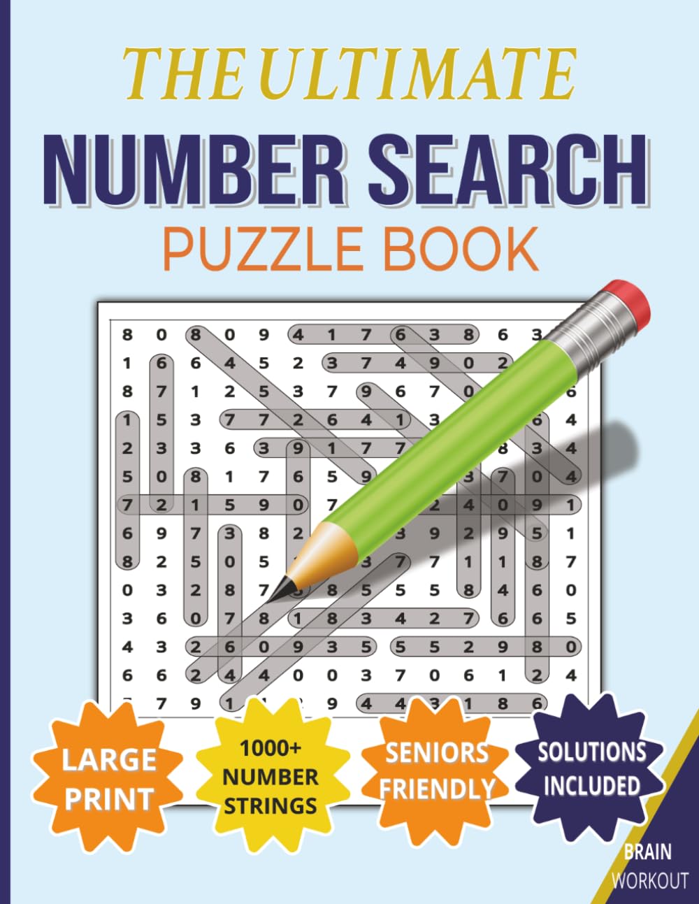 NUMBER SEARCH PUZZLE BOOK: Number Search For Adults & Seniors with 1000+ Number Strings| Solutions included| Large Print