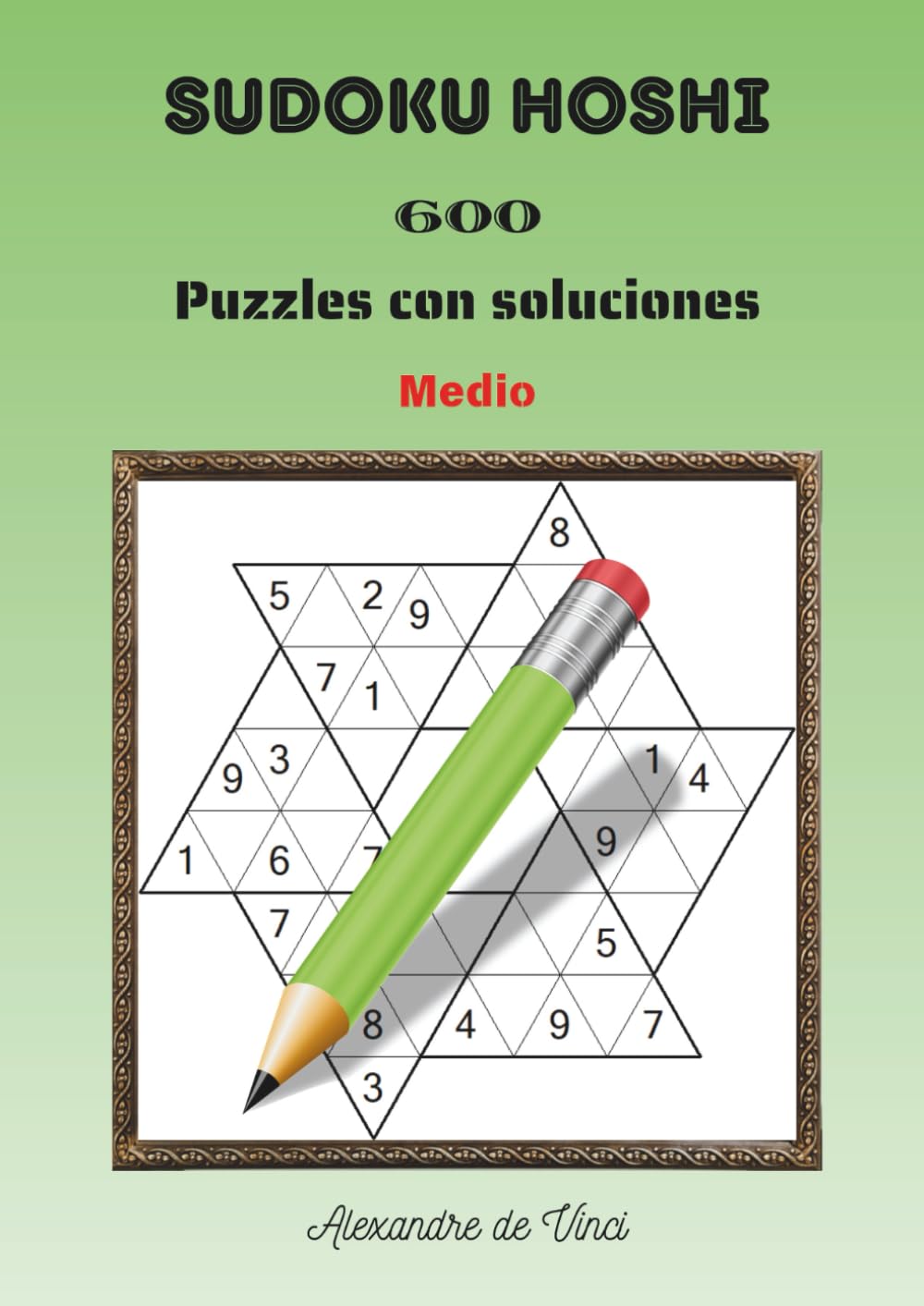 SUDOKU HOSHI MEDIO: 600 puzzles con soluciones
