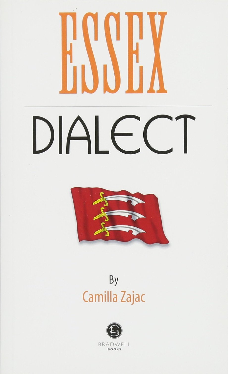 Essex Dialect by Camilla Zajac (Paperback Book)