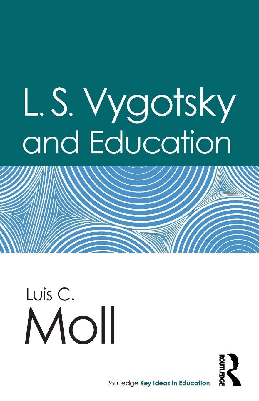 L.S. Vygotsky and Education (Routledge Key Ideas in Education)
