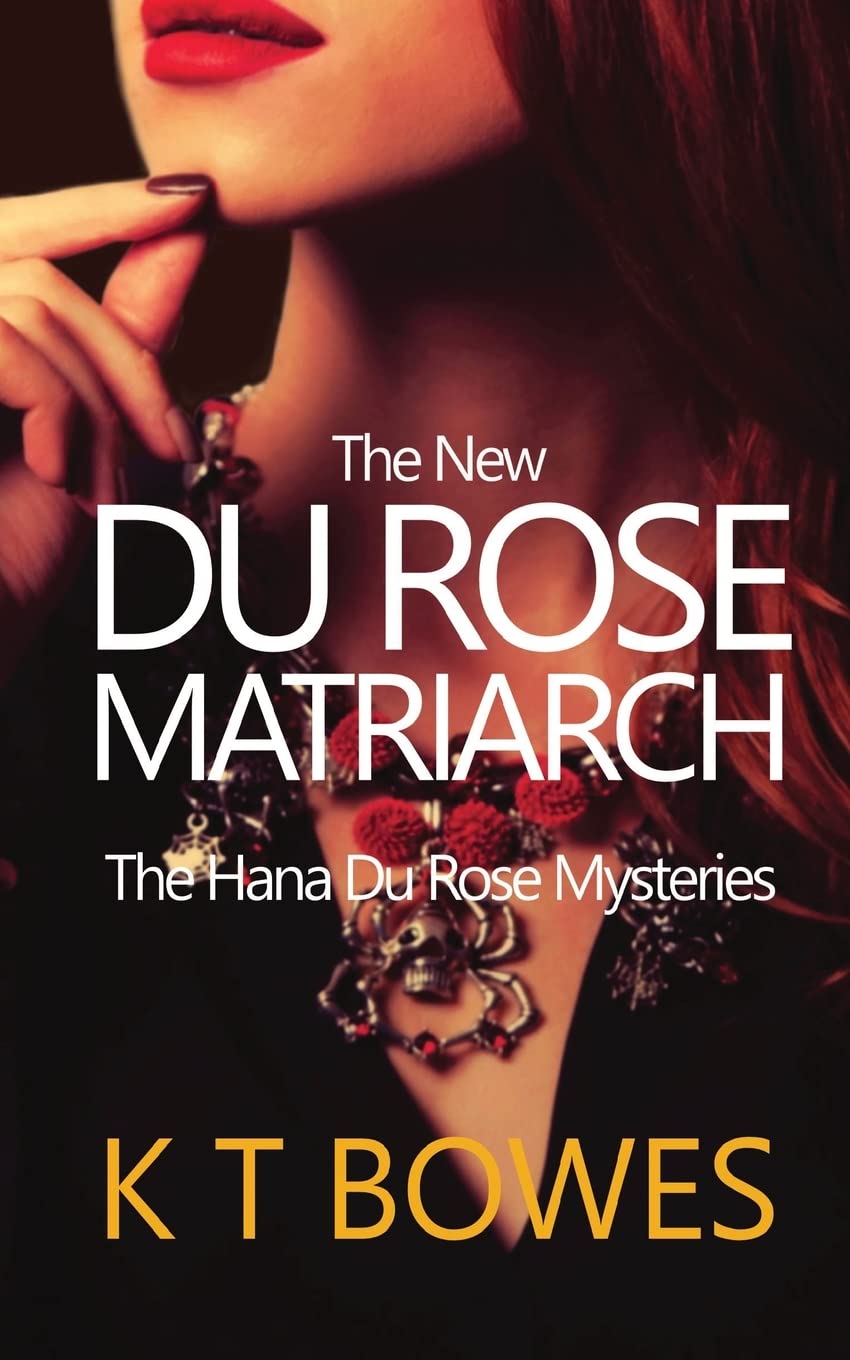 The New Du Rose Matriarch (The Hana Du Rose Mysteries)