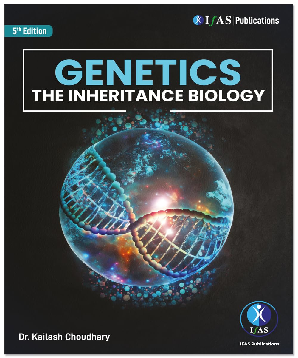 Genetics Book - Reference Textbook for B.Sc., M.Sc. & Competitive Exams | Best Seller Inheritance Biology for CSIR NET, IIT JAM, CUET PG, GATE & SET | IFAS Publications