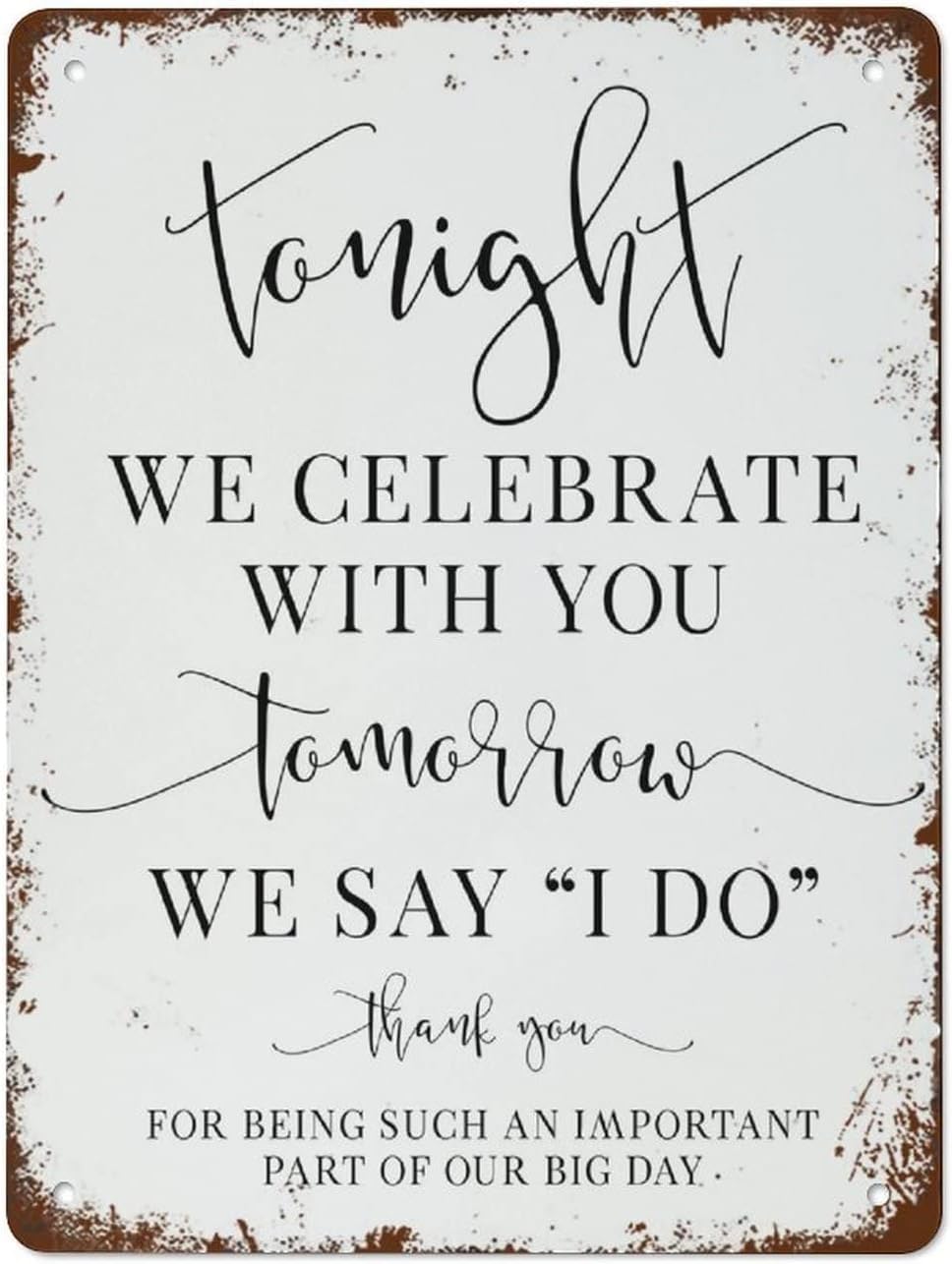 Anceky Style-2 Funny Vintage Wall Sign Decor Tonight We Celebrate With You Tomorrow We Say I Do Wedding Dinner Sign Wedding Signs For Home Kitchen Wall Bar Coffee Shop Decoration 8X12 Inch