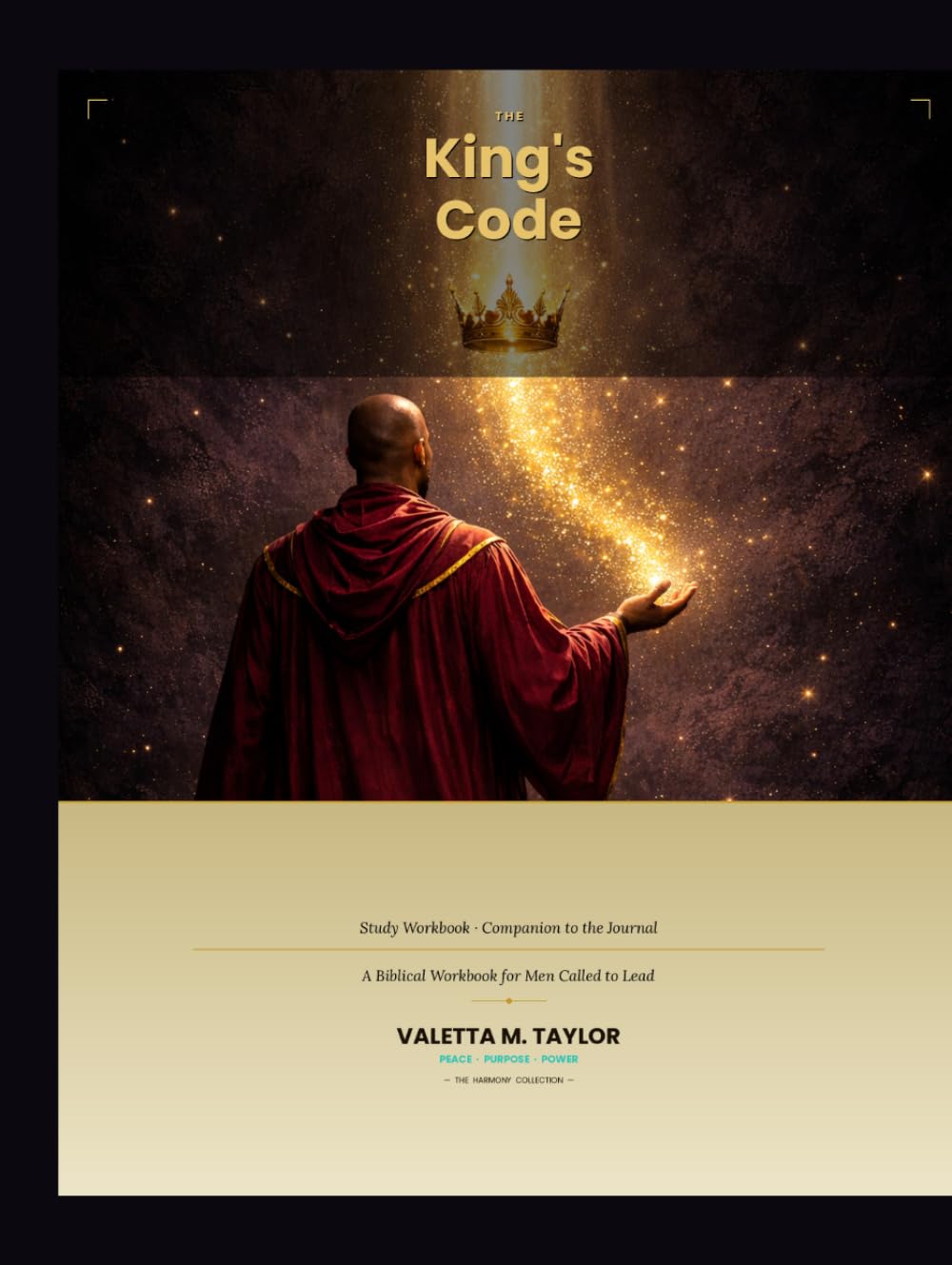 The King's Code: Leadership Lessons from the Kings of the Bible: A Bible Study Workbook for Men Called to Lead