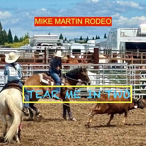 Amazon.co.jp: TEAR ME IN TWO : Mike Martin Rodeo: Digital Music