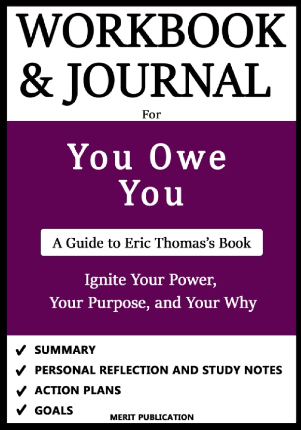 Workbook and Journal for You Owe You by Eric Thomas: Ignite Your Power, Your Purpose, and Your Why