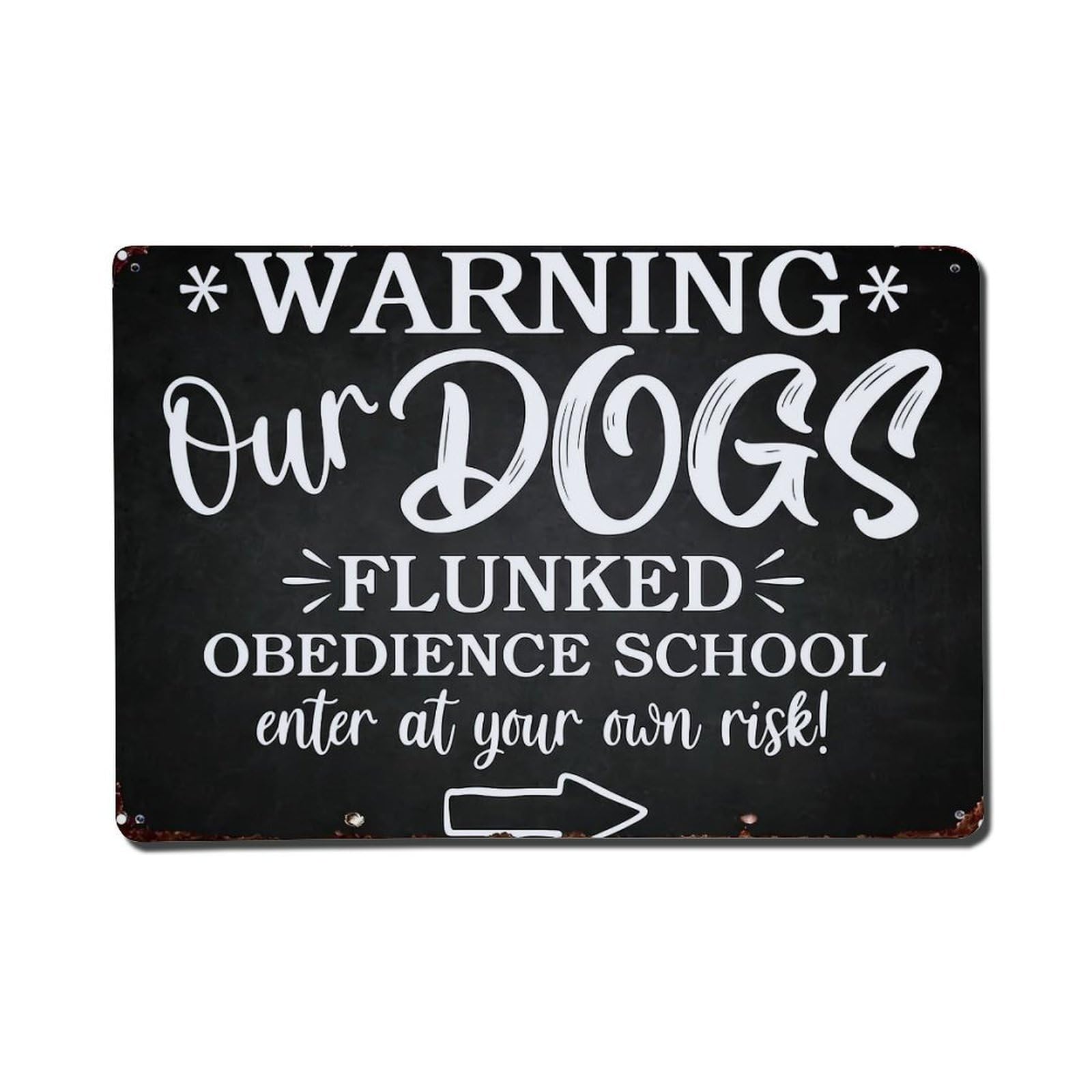 Warning Dogs Flunked Obedience School Retro Metal Tin Sign, Vintage Decor Art Poster for Bar, Home, Man Cave, Kitchen, Laundry Room Gift 8x12Inch