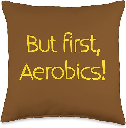 But First Aerobics Throw Pillow, 16x16, Multicolor