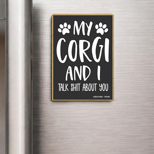 Miniatura 4 de Honey Dew Gifts, My Corgi and I Talk Shit About You, 2.5 x 3.5 pulgadas, fabricado en Estados Unidos, imanes para nevera, imanes decorativos, mamás