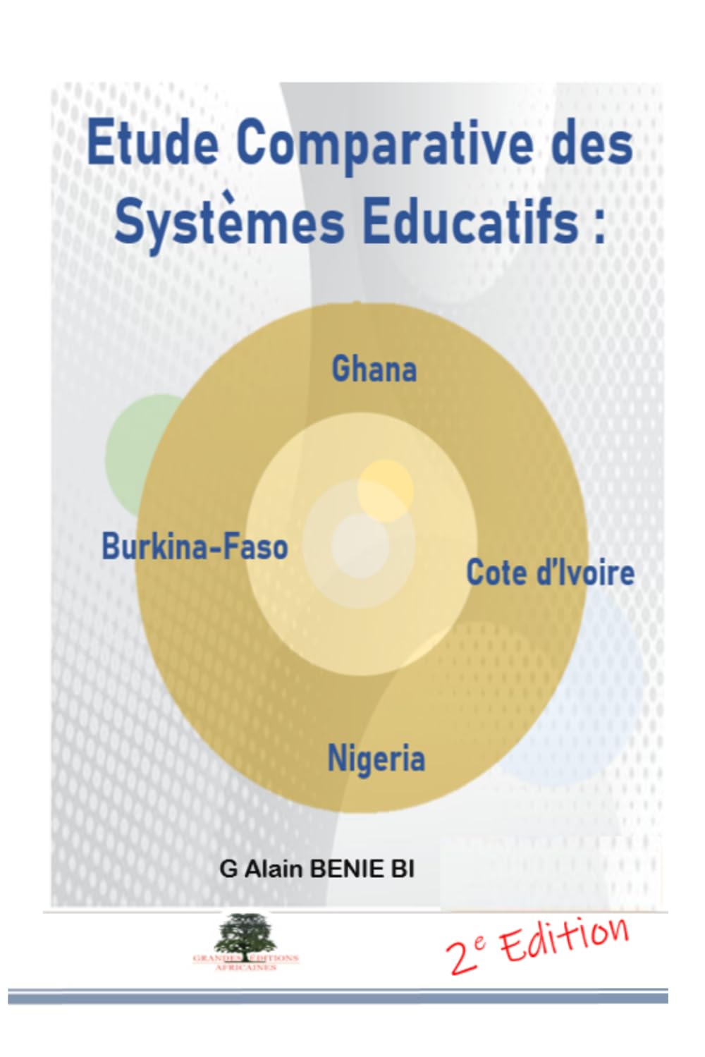 Etude Comparative des Systèmes Educatifs : Ghana - Côte d’Ivoire - Burkina Faso - Nigeria