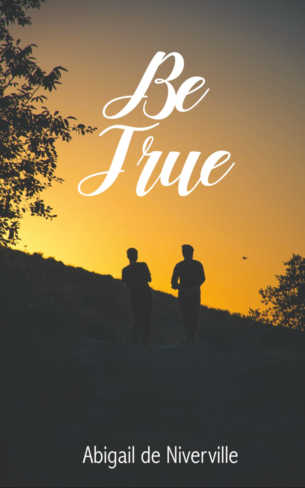 Be True (What We May Be)