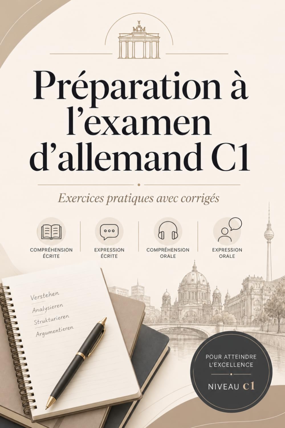 Préparation à l’examen d’allemand C1: Exercices pratiques avec corrigés pour améliorer la grammaire, le vocabulaire, la lecture et l’écriture
