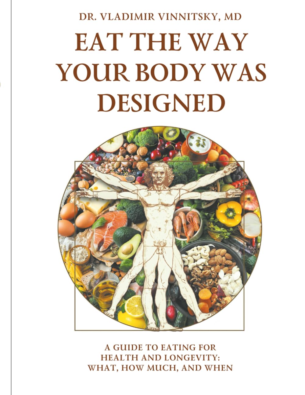 EAT THE WAY YOUR BODY WAS DESIGNED: A GUIDE TO EATING FOR HEALTH AND LONGEVITY: WHAT, HOW MUCH, AND WHEN      Paperback – Large Print, December 11, 2025