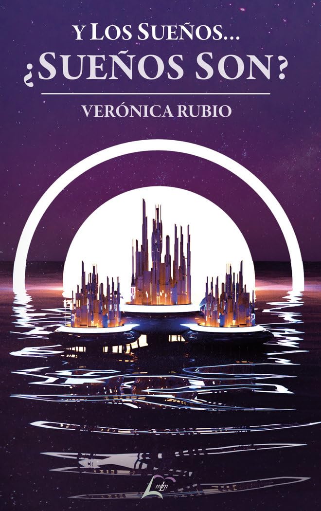 Y los sueños... ¿Sueños son?