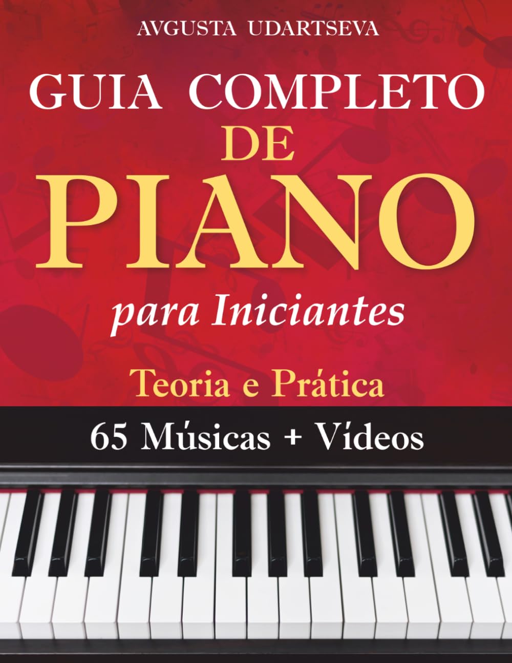 Guia Completo de Piano para Adultos Iniciantes: Teoria e Prática