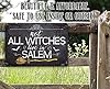 Not All Witches Live In Salem - Great Halloween Decoration, Haunted House Gothic Accessories, Witch Craft Supplies and Witchy Room Decor and Gift, 12x18 Use Indoors or Outdoors Durable Metal Sign #3