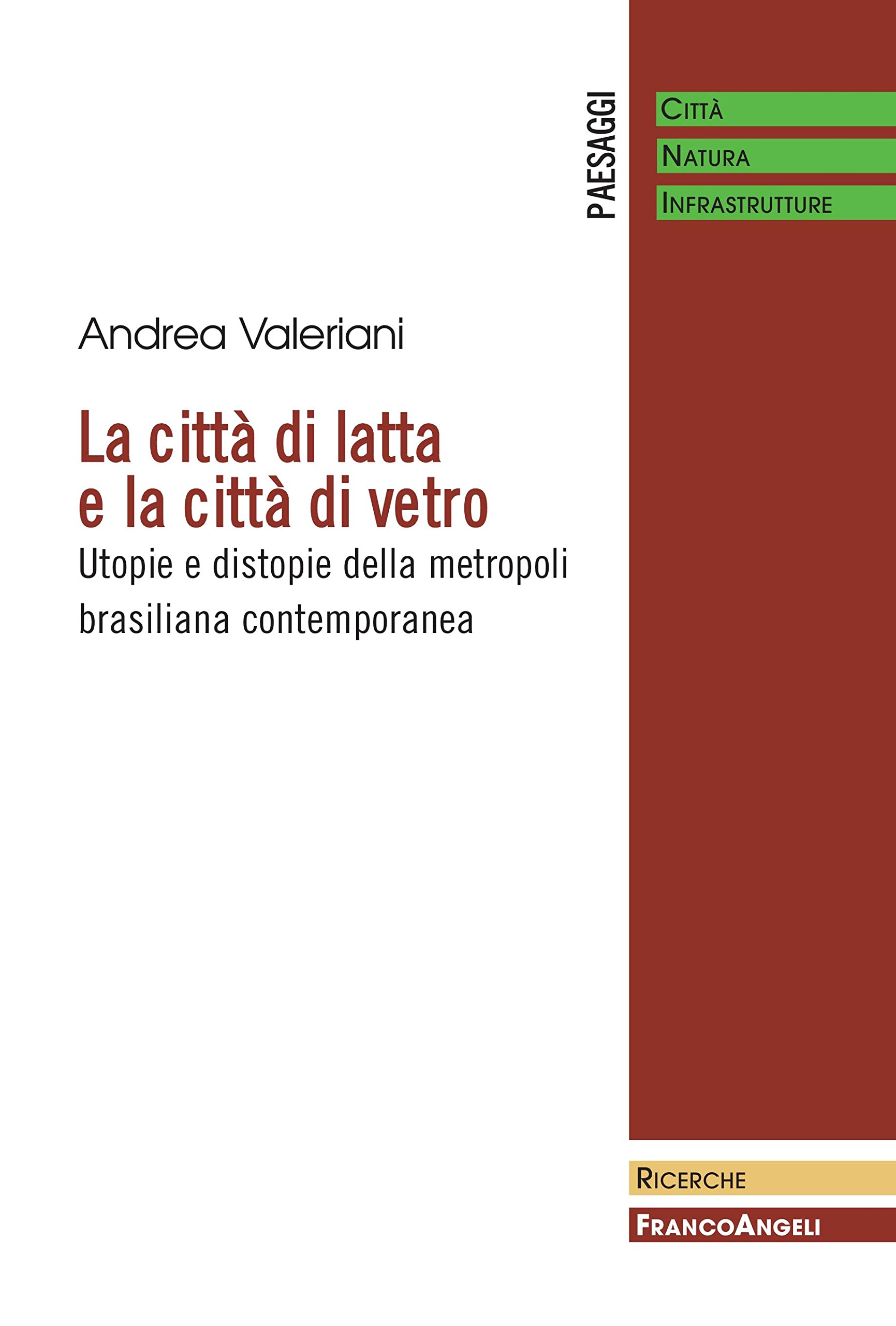 Utopie et dystopie livre sur la métropole brésilienne contemporaine édition italienne