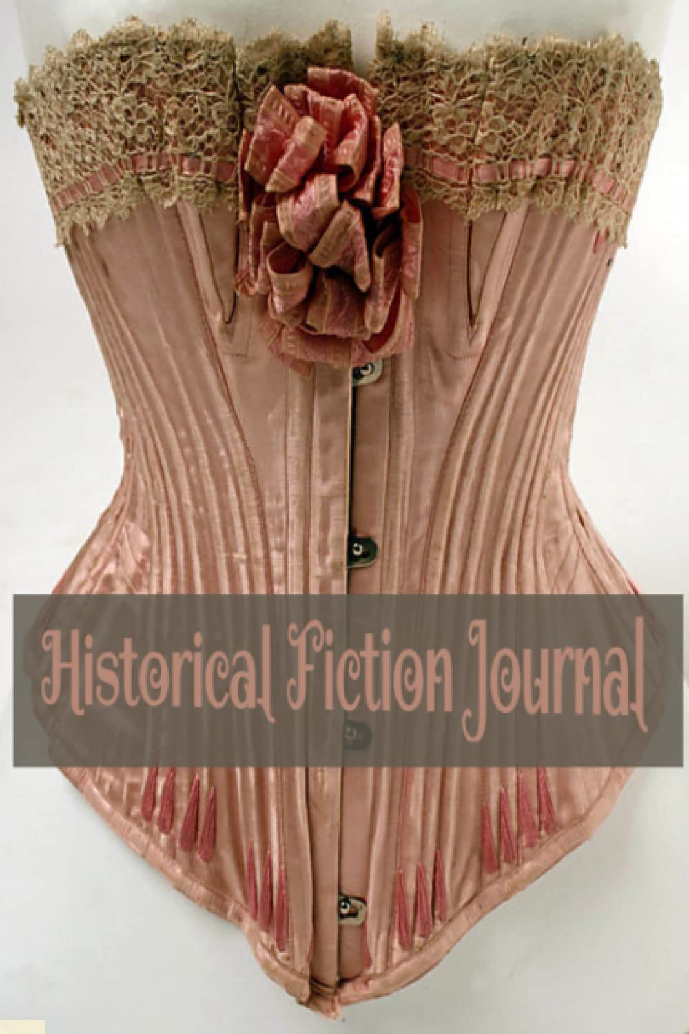 Historical Fiction Journal: Victorian Corsets