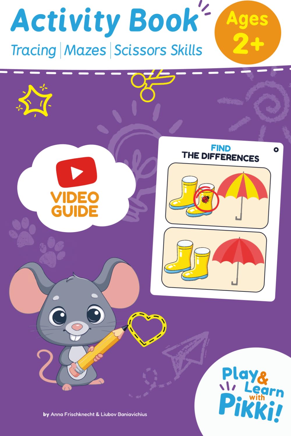 Play & Learn with Pikki: Activity Book for Toddlers Ages 2+: Tracing, Mazes & Scissor Skills with Integrated Video Lessons | A Fun Preschool Workbook for Fine Motor Skills & Early Development