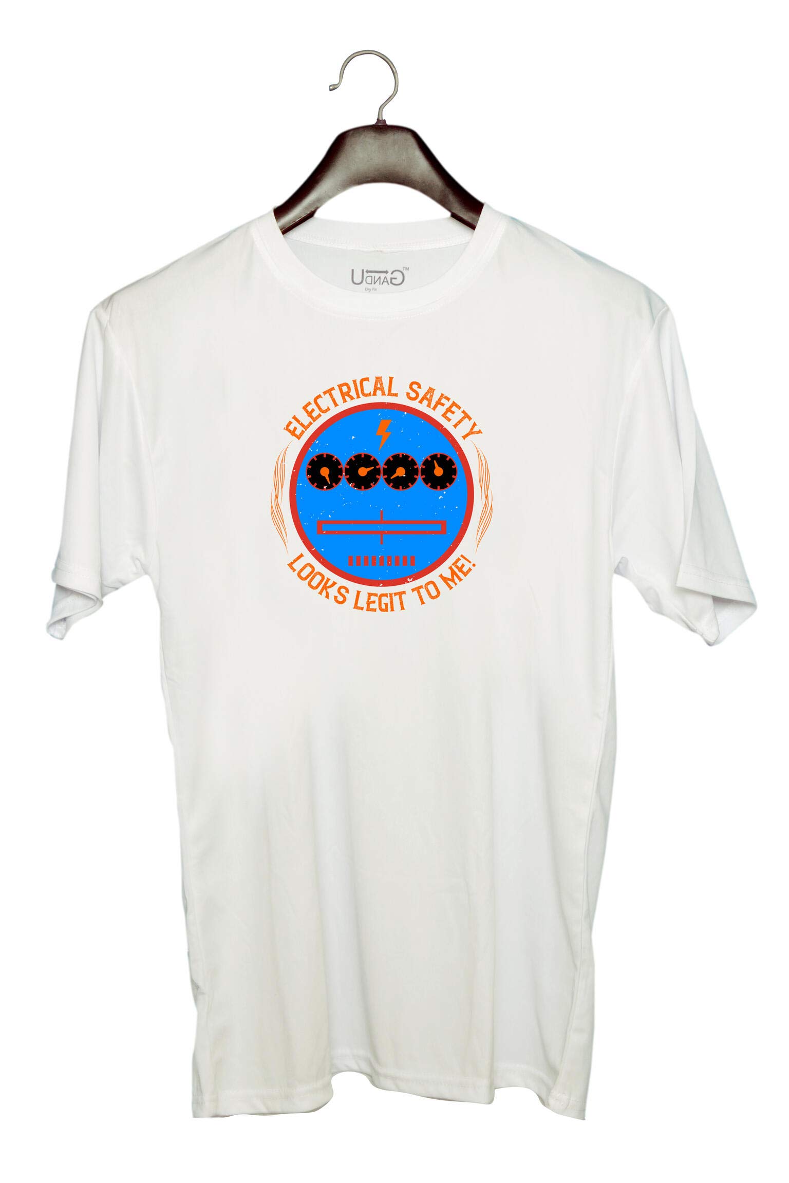 UDNAGUnisex Round Neck Graphic 'Electrical Engineer | Electrical Safety Looks legit to me!' Polyester T-Shirt White [Size 2YrsOld/22in to 7XL/56in]