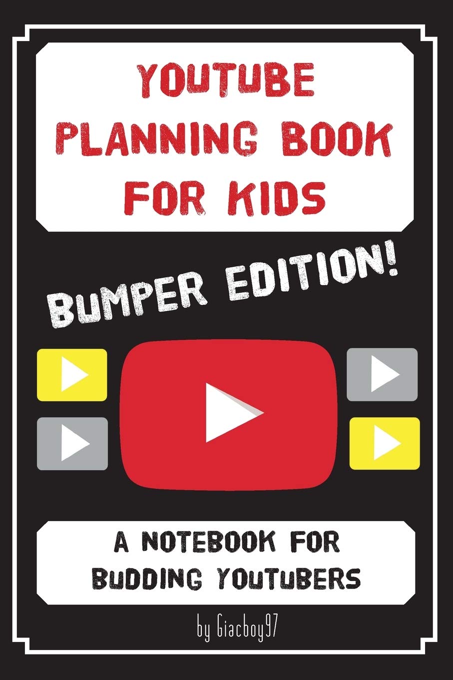 YouTube Planning Book for Kids: BUMPER EDITION: a bumper edition of our popular notebook for budding Youtubers Paperback – 11 Oct. 2017
