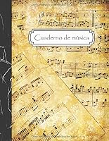 Cuaderno de M?sica : Cuaderno de Pentagramas para Escribir Notaci?n Musical - 12 Pentagramas Por P?gina - Tama?o A4, 108 P?ginas 1699600236 Book Cover